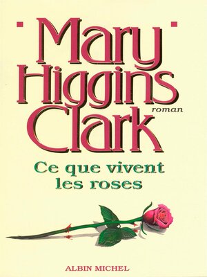 cover image of Ce que vivent les roses